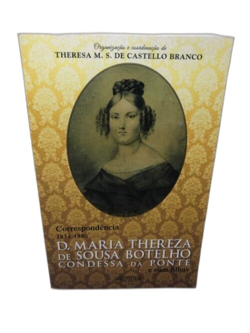 Correspondência 1834 a 1880 D. Maria Thereza