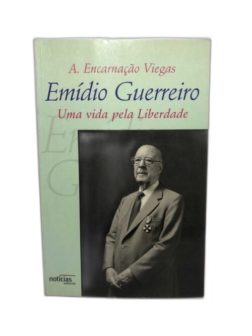 Emídio Guerreiro - uma Vida Pela Liberdade