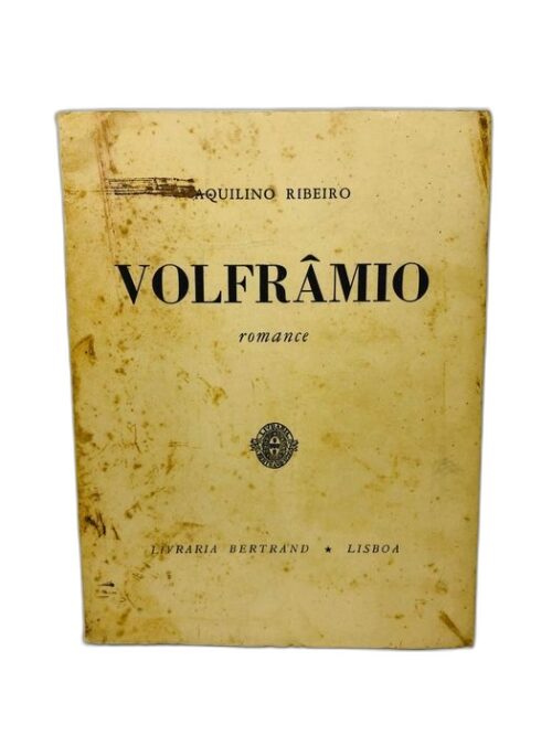 Volfrâmio - Aquilino Ribeiro 1960 Raro