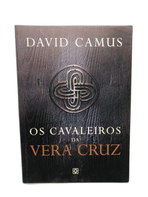 Os Cavaleiros da Vera Cruz - David Camus