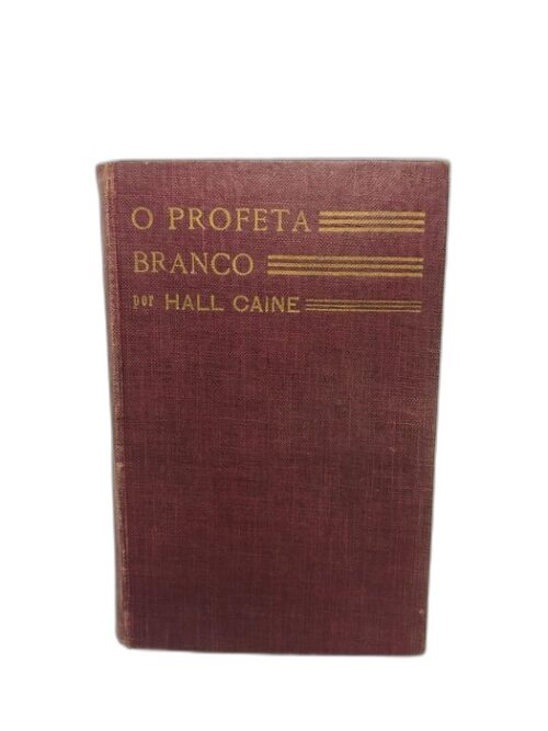 O Profeta Branco - Hall Caine
