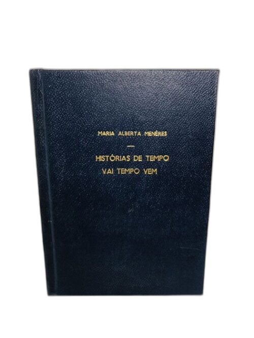 Histórias de Tempo Vai Tempo Vem - Maria Alberta Meneses