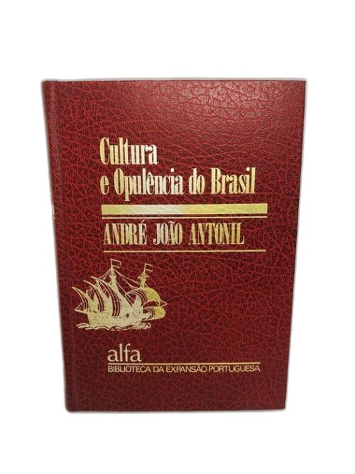 Cultura e Opulência do Brasil - André João Antoniil