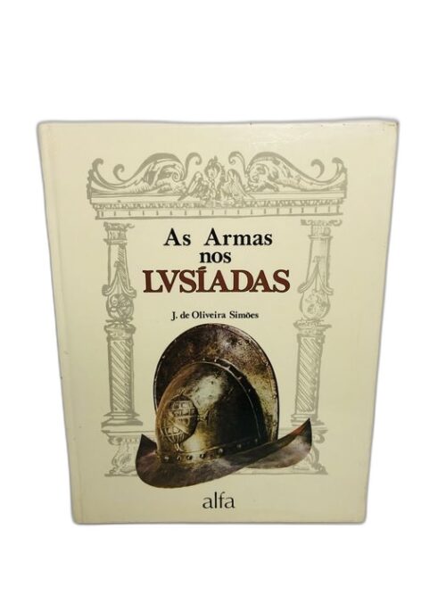 As Armas nos Lusiadas - J. de Oliveira Simões