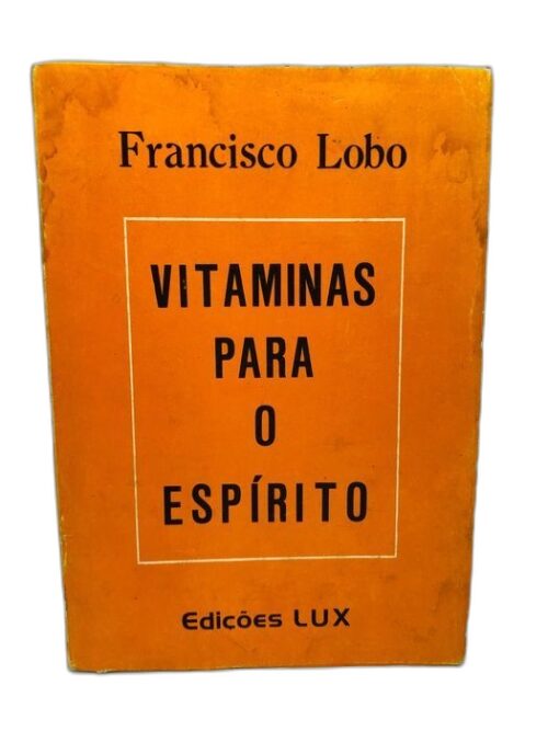 Vitaminas para o Espírito - Francisco Lobo