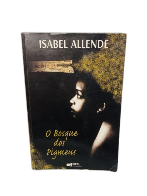O Bosque dos Pígneus - Isabel Allende