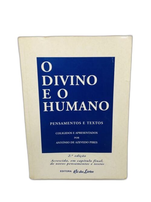 O Divino e o Humano - António de Azevedo Pires
