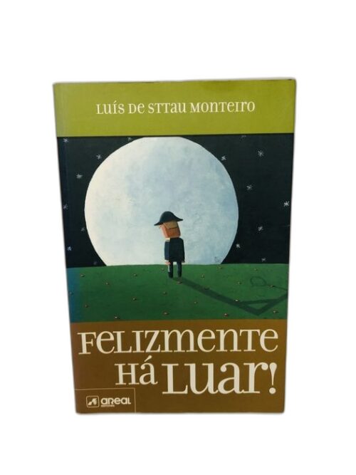 Felizmente há Luar! - Luís de Sttau Monteiro