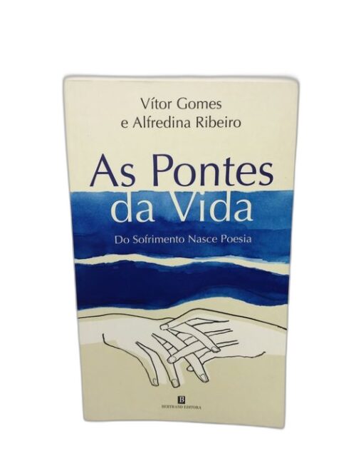 As Pontes da Vida - Vítor Gomes e Alfredina Ribeiro