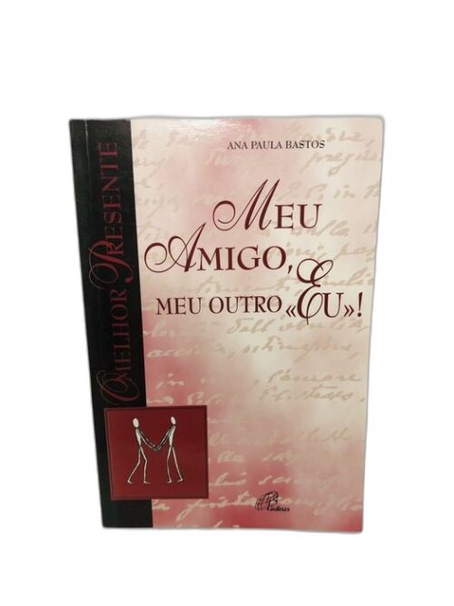 Meu Amigo, Eu - Ana Paula Bastos