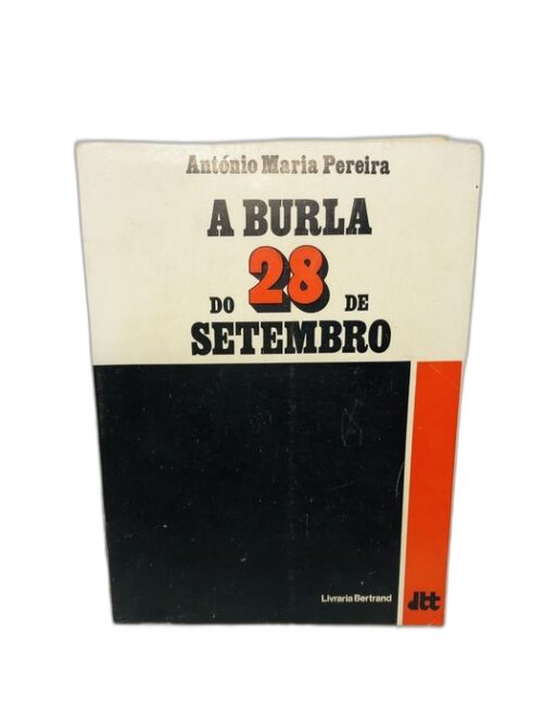 A Burla do 28 de Setembro - António Maria Pereira