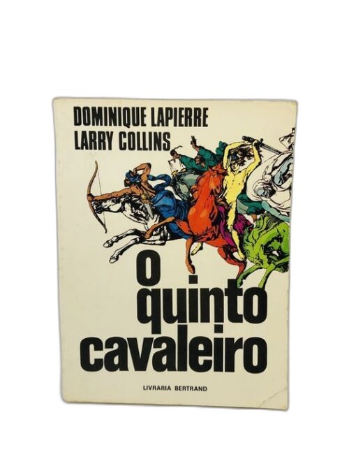O Quinto Cavaleiro - Dominique Lapierre, Larry Collins