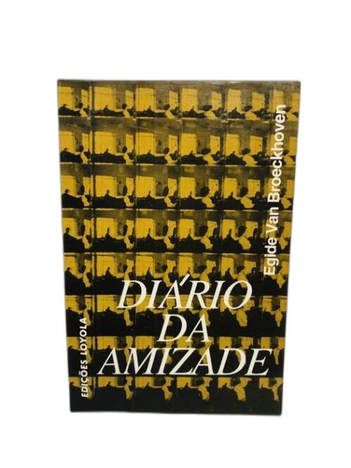 Diário da Amizade - Egide van Broeckhoven