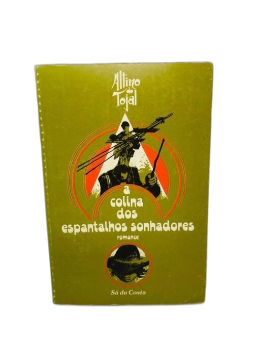 A Colina dos Espantalhos Sonhadores - Altino do Tojal