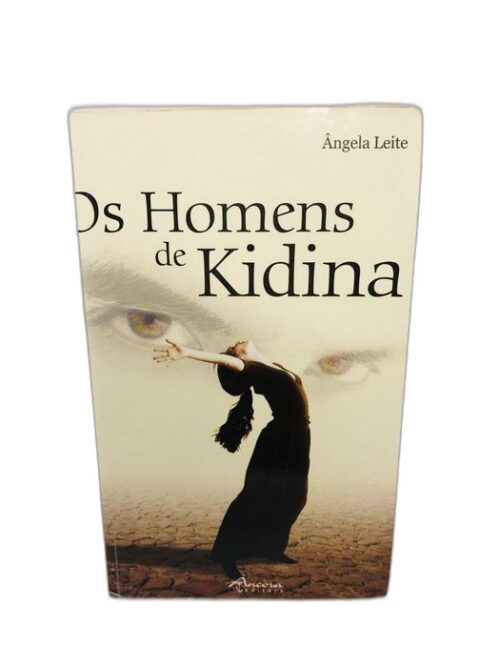 Os Homens de Kidina - Ângela Leite