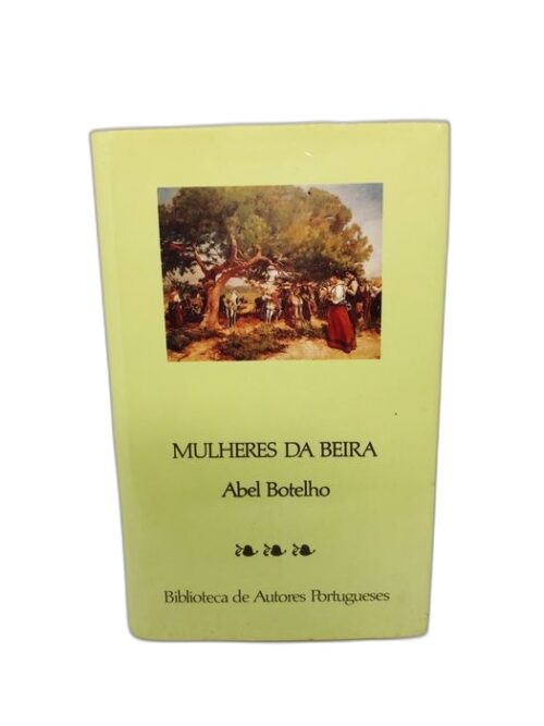 Mulheres da Beira - Abel Botelho