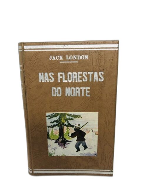Nas Florestas do Norte - Jack London