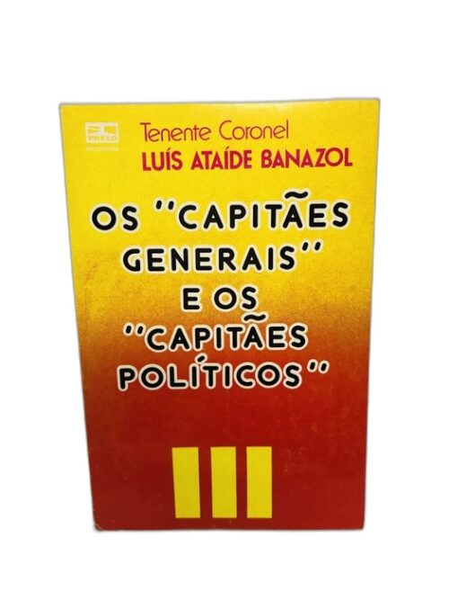 Os "Capitães Generais" e os "Capitães Políticos"