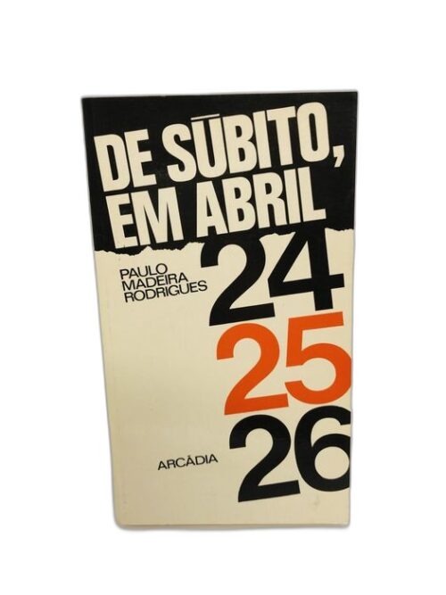 De Súbito, em Abril - Paulo Madeira Rodrigues