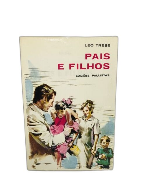 Pais e Filhos - Leo Trese