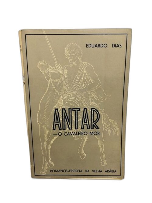 Antar - O Cavaleiro Mor - Eduardo Dias