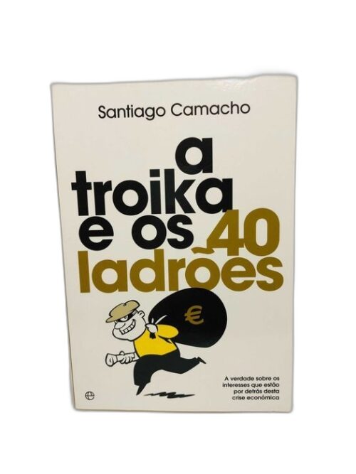 A Troika e os 40 Ladrões - Santiago Camacho