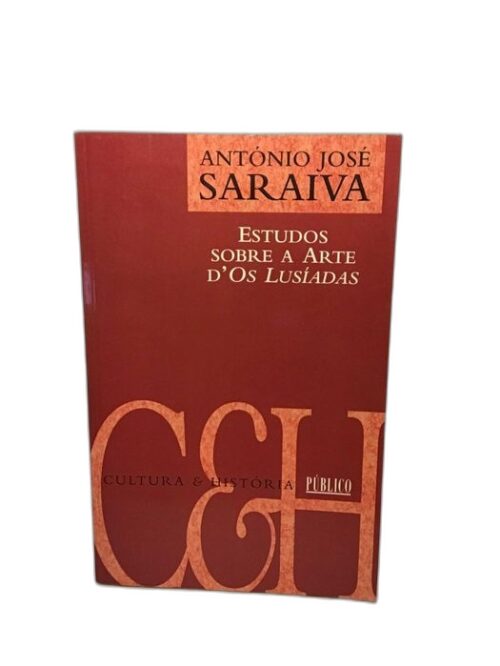 Estudos sobre a Arte D´Os Lusíadas - António José Saraiva