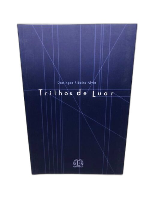 Trilhos de Luar - Domingos Ribeiro Alves