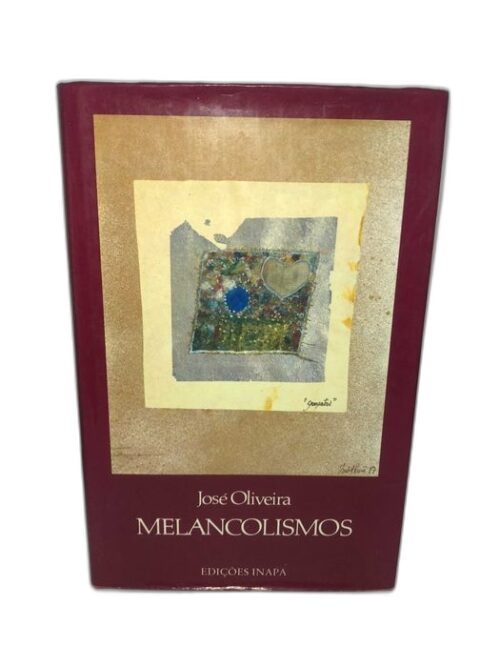 Melancolismos - José Oliveira