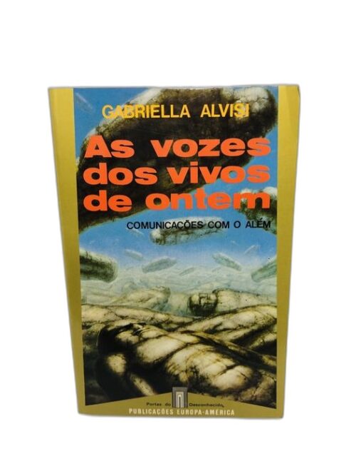 As vozes dos vivos de ontem - Gabriella Alvisi