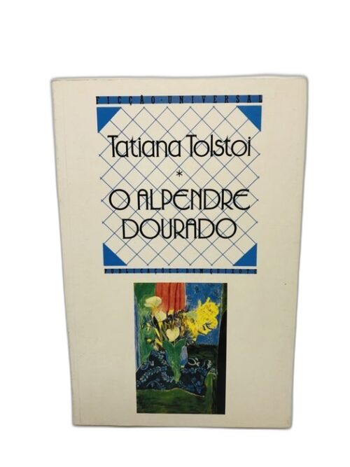 O Alpendre Dourado - Tatiana Tolstoi
