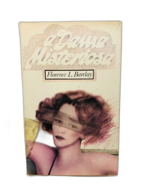 A Dama Misteriosa - Florence L. Barclay