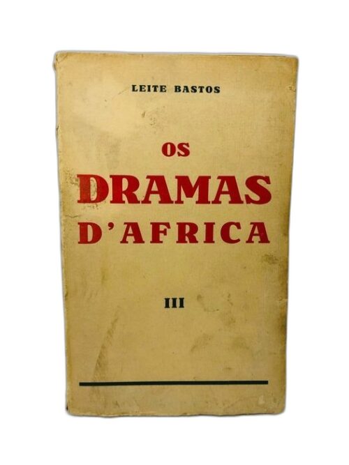 Os Dramas D'Africa III - Leite Bastos