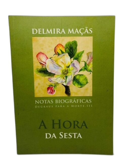 A Hora da Sesta - Delmira Maçãs