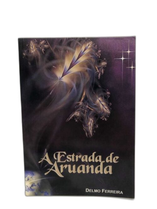 A Estrada de Aruanda - Delmo Ferreira