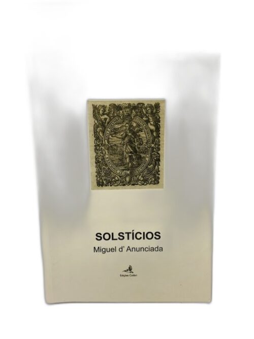 Solstícios - Miguel d'Anunciada