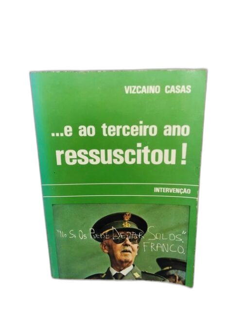 ...e ao terceiro ano ressuscitou! - Fernando Vizcaíno Casas