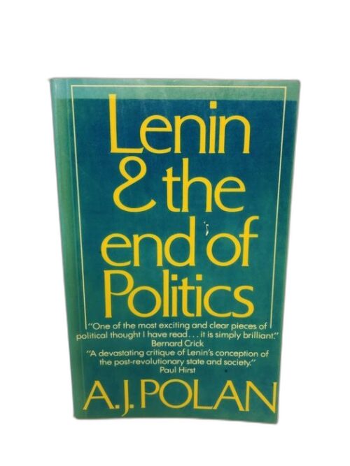 Lenin & the end of Politics - A.J. Polan