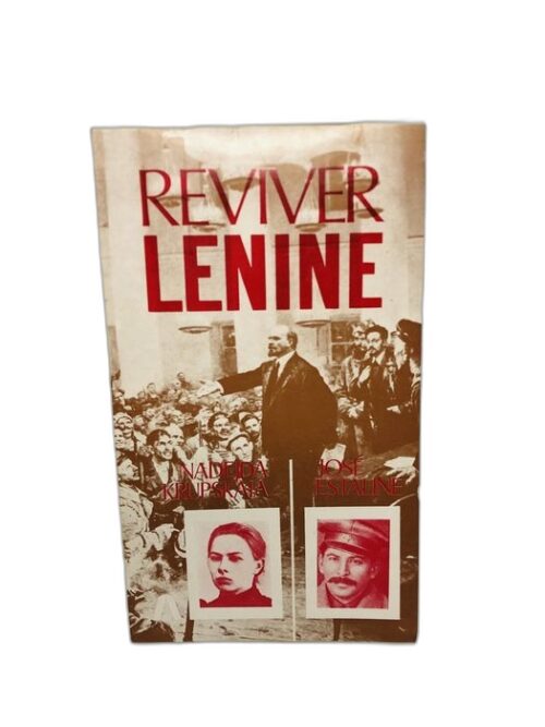 Reviver Lenine - Nadejda Krupskaya | José Estaline