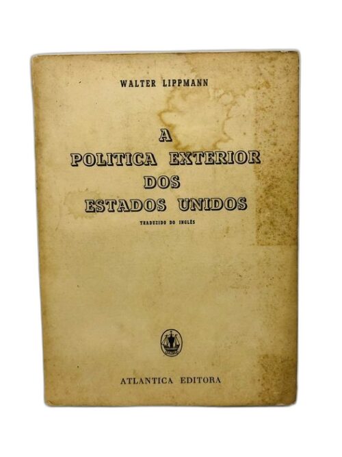 A Politica Exterior dos Estados Unidos - Walter Lipmann