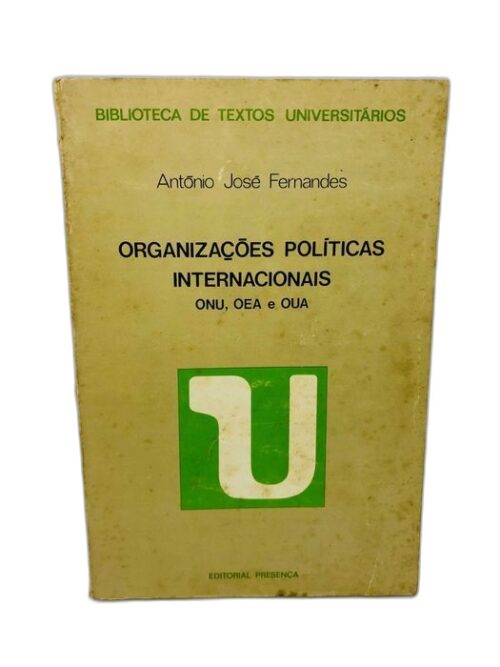 Organizações Políticas Internacionais (ONU, OEA e OUA)