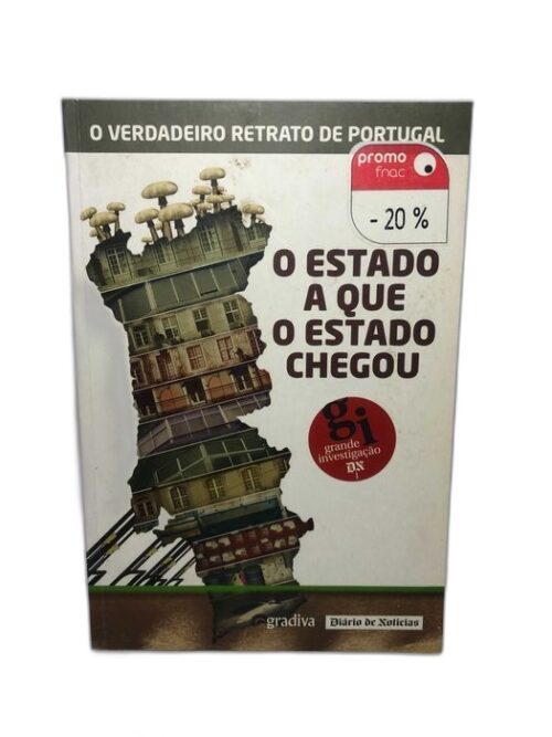 O Estado a Que o Estado Chegou - O Verdadeiro Retrato de Portugal
