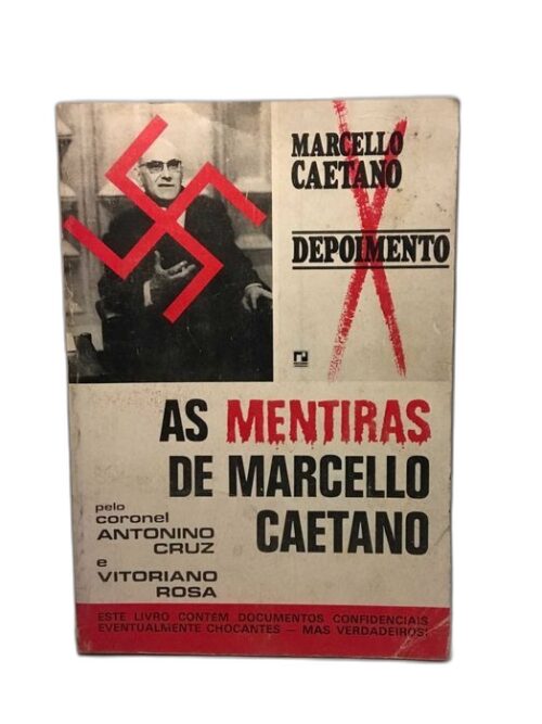 As mentiras de Marcello Caetano - Antonino Cruz