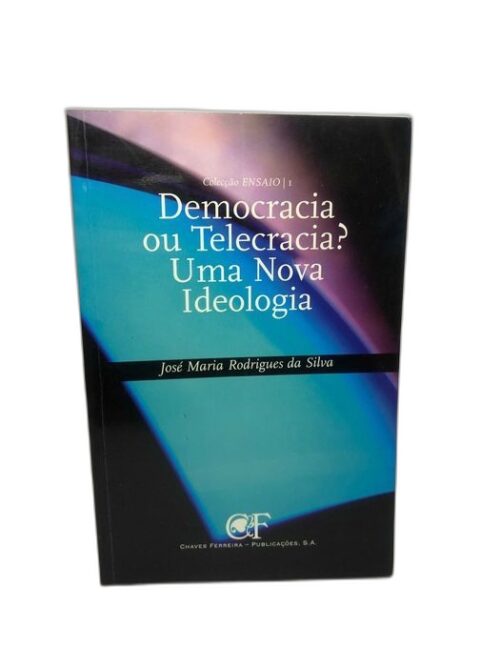Democracia ou Telecracia? Uma nova Ideologia