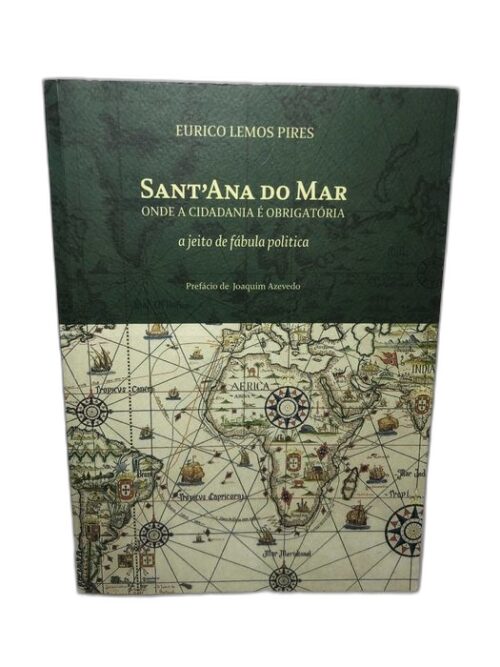 Sant'Ana do Mar Onde a cidadania é obrigatória