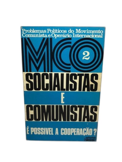 socialistas e comunistas (é possível a cooperação?)