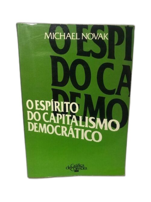 O espírito do capitalismo democrático – Michael Novak