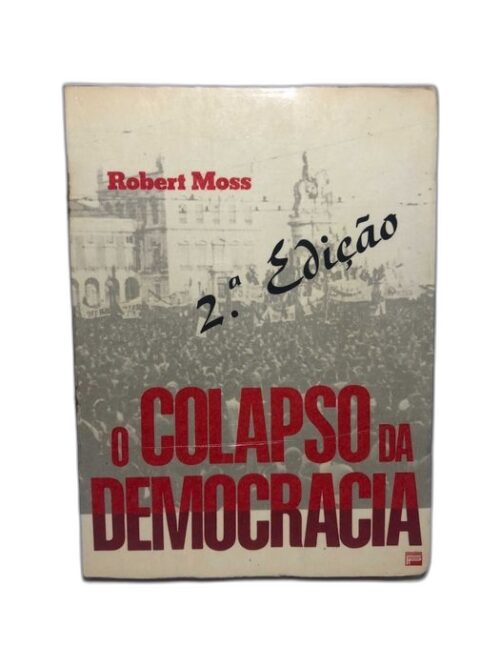 O colapso da Democracia – Robert Moss