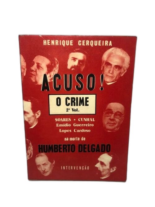 Acuso (O crime – 2.° Volume) – Henrique Cerqueira