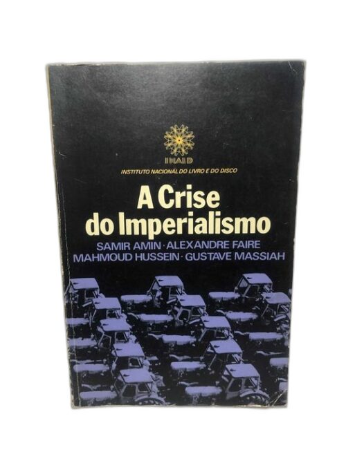 A Crise do Imperialismo - Samir Amin